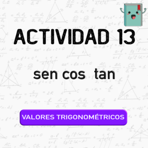 13. VALORES TRIGONOMÉTRICOS