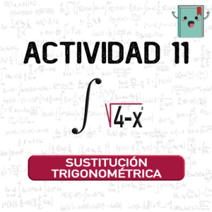 11. SUSTITUCION TRIGONOMÉTRICA