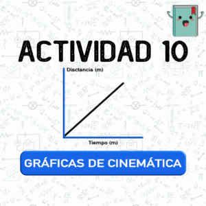 10. GRÁFICAS DE CINEMÁTICA