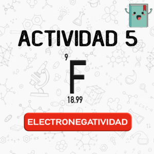 5.ELECTRONEGATIVIDAD (QUÍMICA)