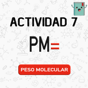 7. PESO MOLECULAR (QUÍMICA)