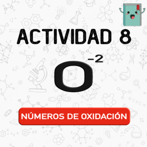 8. NÚMEROS DE OXIDACIÓN (QUÍMICA)