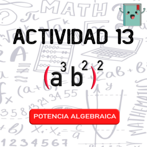 13. POTENCIA ALGEBRAICA