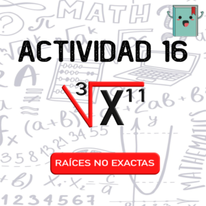 16. RAÍCES NO EXACTAS