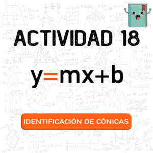 18. IDENTIFICACIÓN DE CÓNICAS