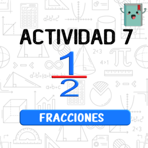 7. FRACCIONES MIXTAS A IMPROPIAS