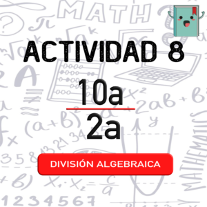 8. DIVISIÓN ALGEBRAICA