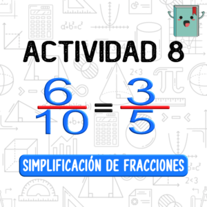 8. SIMPLIFACIÓN DE FRACCIONES