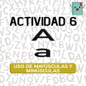 6. USO DE MAYÚSCULAS Y MINÚSCULAS
